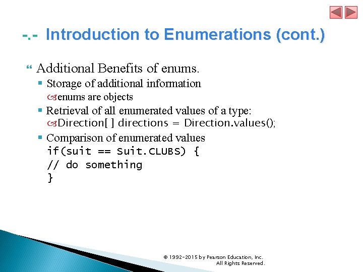 -. - Introduction to Enumerations (cont. ) Additional Benefits of enums. § Storage of