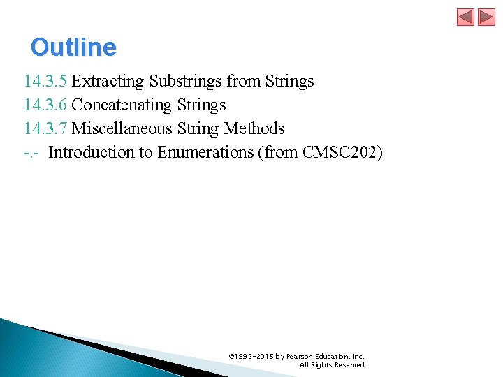 Outline 14. 3. 5 Extracting Substrings from Strings 14. 3. 6 Concatenating Strings 14.