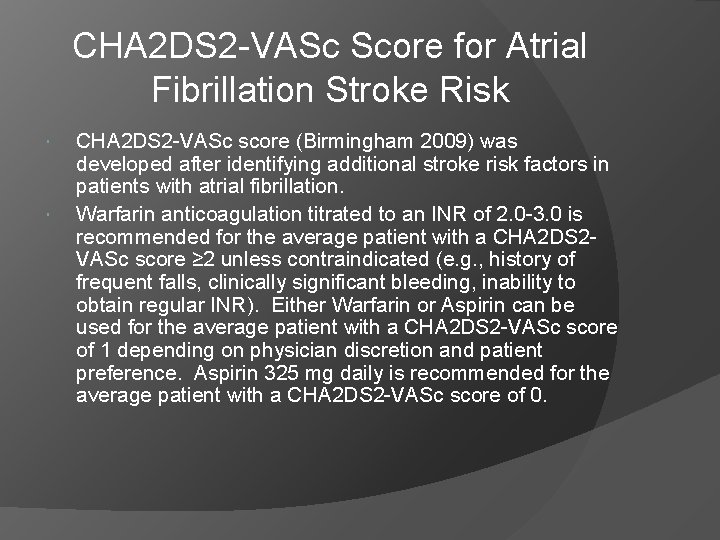 CHA 2 DS 2 -VASc Score for Atrial Fibrillation Stroke Risk CHA 2 DS