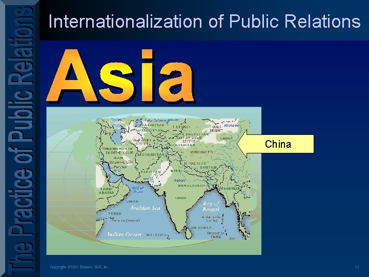 Internationalization of Public Relations China Copyright © 2001 Prentice Hall, Inc. 12 