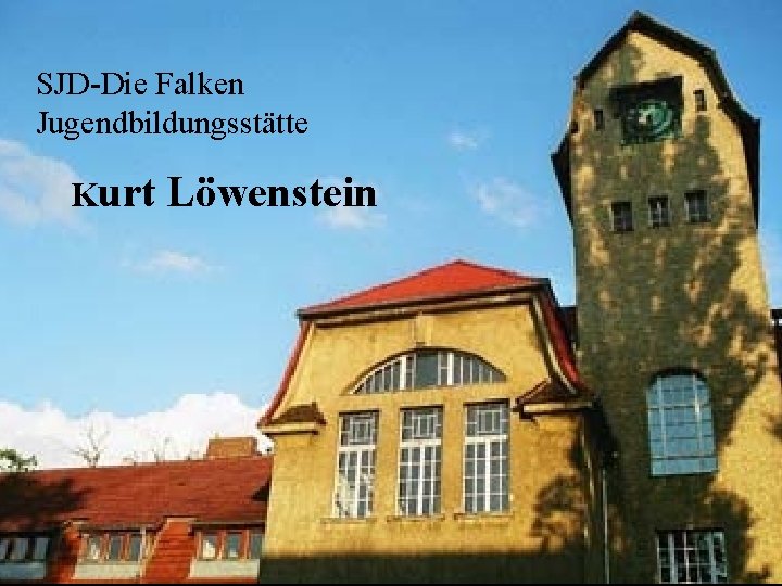 SJD-Die Falken Jugendbildungsstätte Kurt Löwenstein 