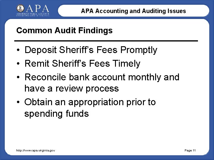 APA Accounting and Auditing Issues Common Audit Findings • Deposit Sheriff’s Fees Promptly •