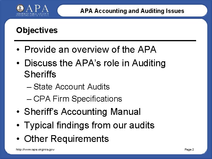 APA Accounting and Auditing Issues Objectives • Provide an overview of the APA •