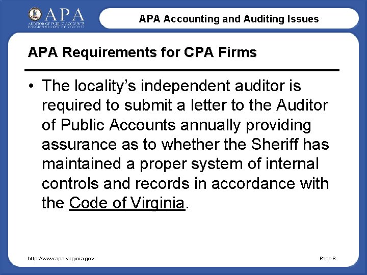 APA Accounting and Auditing Issues APA Requirements for CPA Firms • The locality’s independent