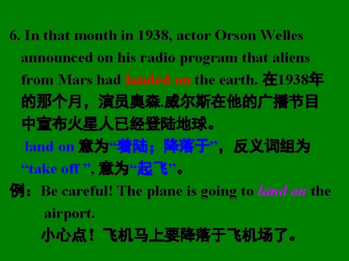 6. In that month in 1938, actor Orson Welles announced on his radio program