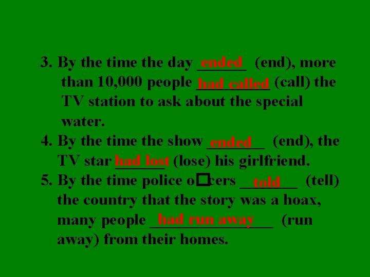 ended (end), more 3. By the time the day ______ than 10, 000 people