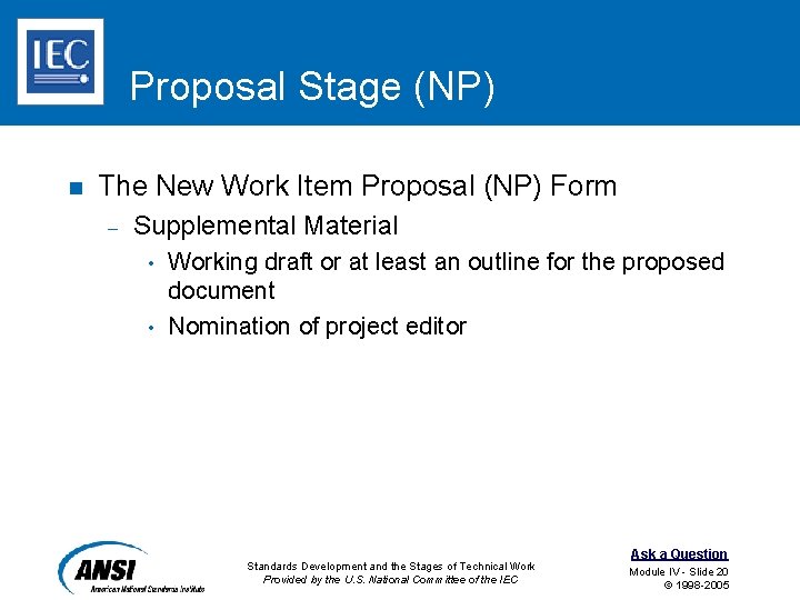 Proposal Stage (NP) n The New Work Item Proposal (NP) Form – Supplemental Material