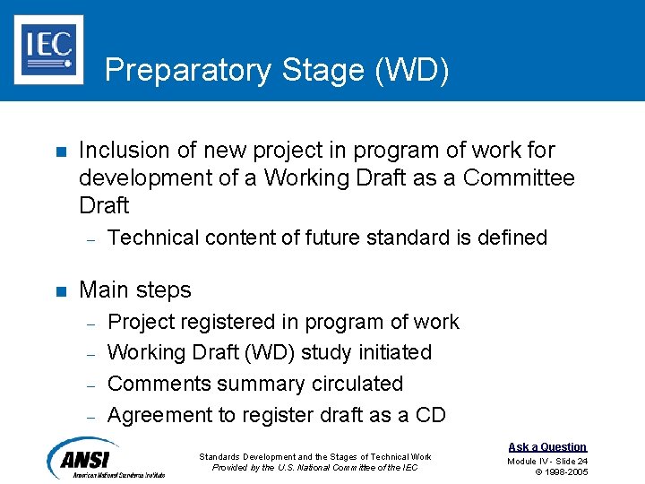 Preparatory Stage (WD) n Inclusion of new project in program of work for development