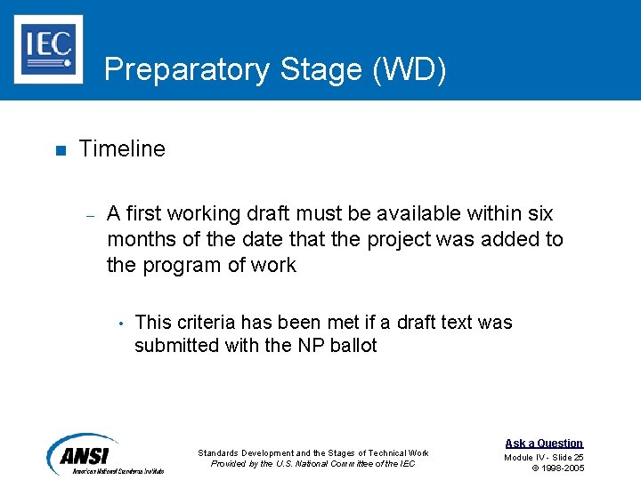 Preparatory Stage (WD) n Timeline – A first working draft must be available within