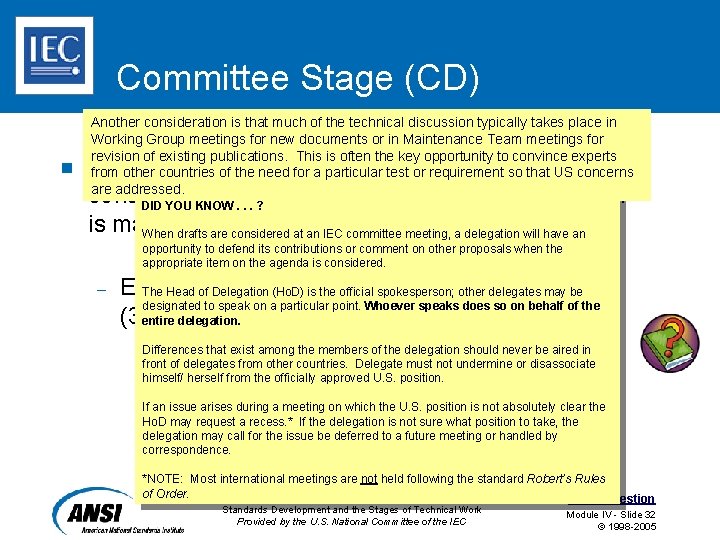 Committee Stage (CD) n Another consideration is that much of the technical discussion typically