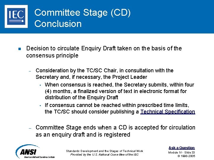 Committee Stage (CD) Conclusion n Decision to circulate Enquiry Draft taken on the basis