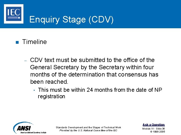 Enquiry Stage (CDV) n Timeline – CDV text must be submitted to the office