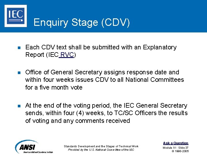 Enquiry Stage (CDV) n Each CDV text shall be submitted with an Explanatory Report
