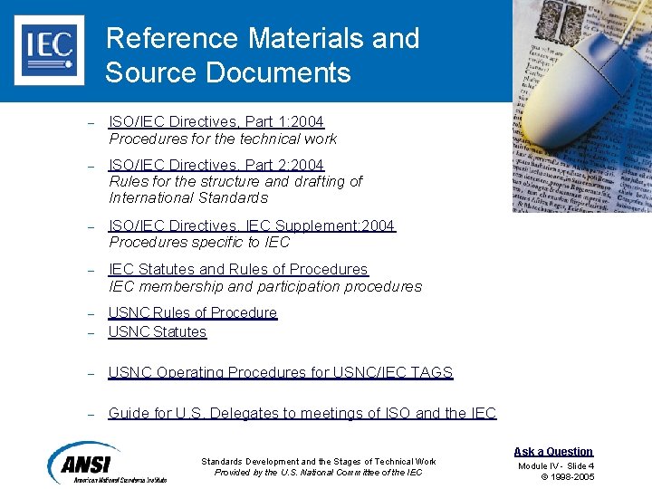 Reference Materials and Source Documents – ISO/IEC Directives, Part 1: 2004 Procedures for the