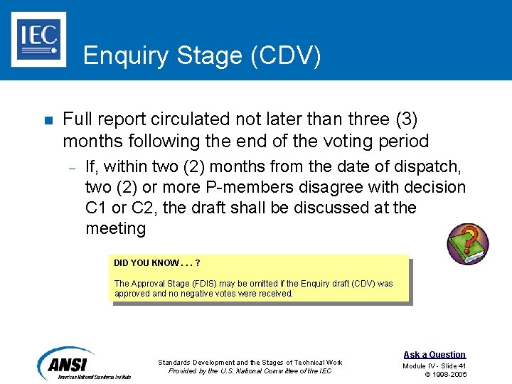 Enquiry Stage (CDV) n Full report circulated not later than three (3) months following