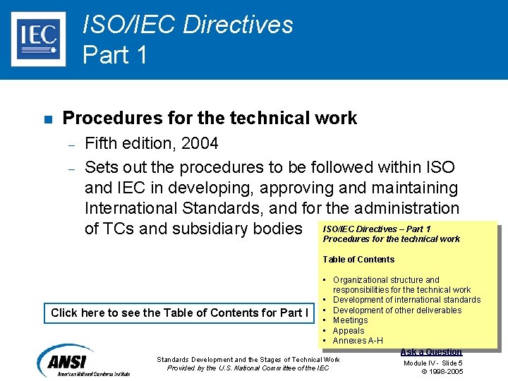 ISO/IEC Directives Part 1 n Procedures for the technical work – – Fifth edition,