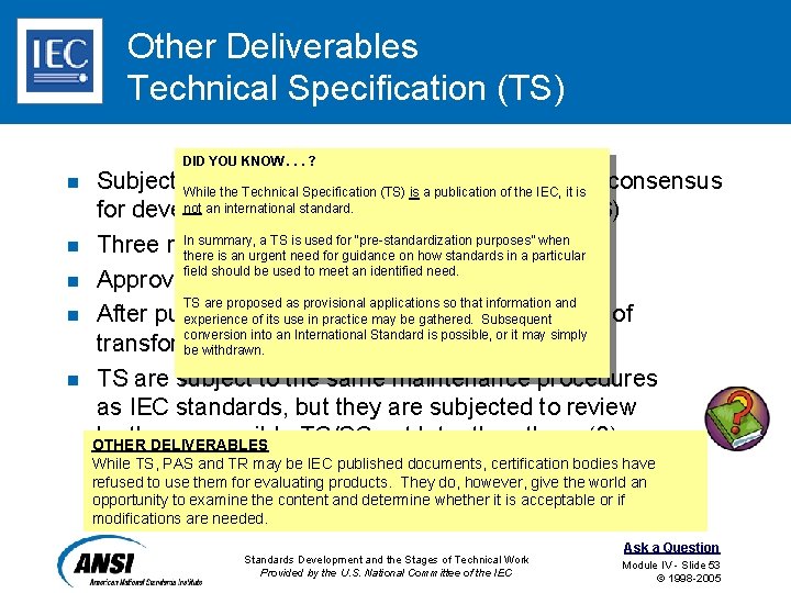 Other Deliverables Technical Specification (TS) DID YOU KNOW. . . ? n n n