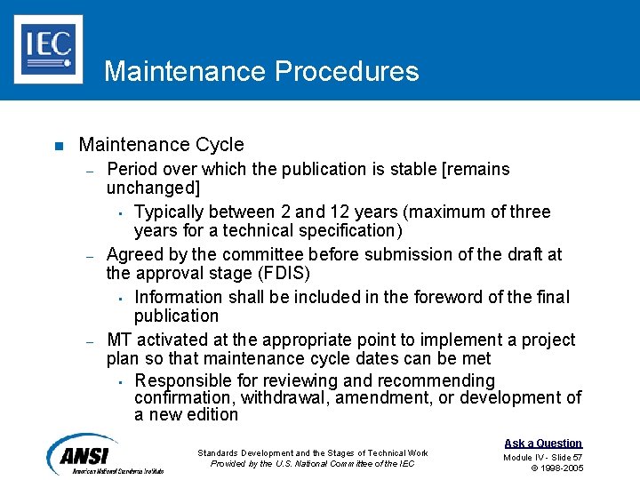 Maintenance Procedures n Maintenance Cycle – – – Period over which the publication is