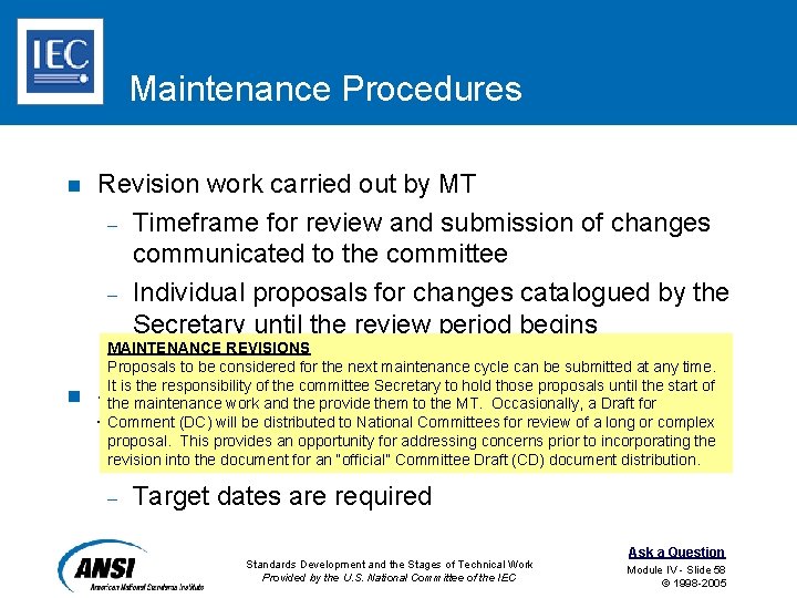 Maintenance Procedures n n Revision work carried out by MT – Timeframe for review