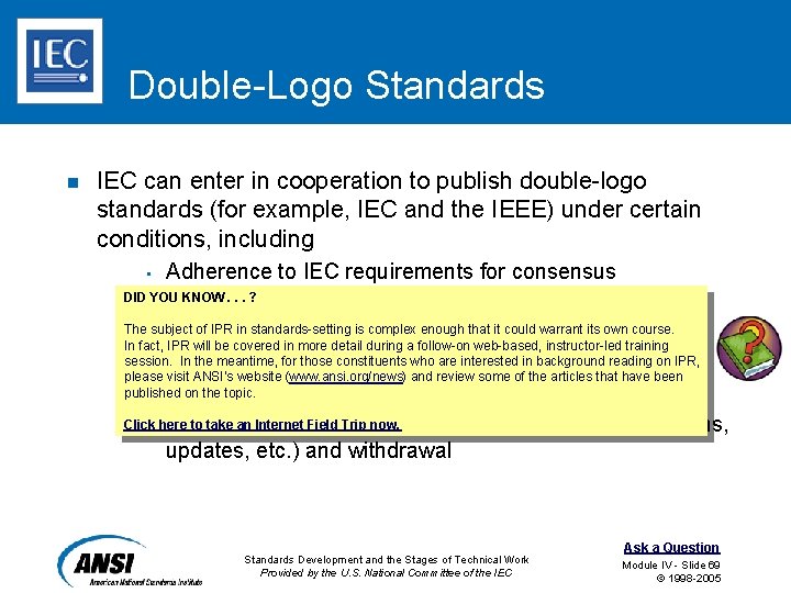 Double Logo Standards n IEC can enter in cooperation to publish double logo standards