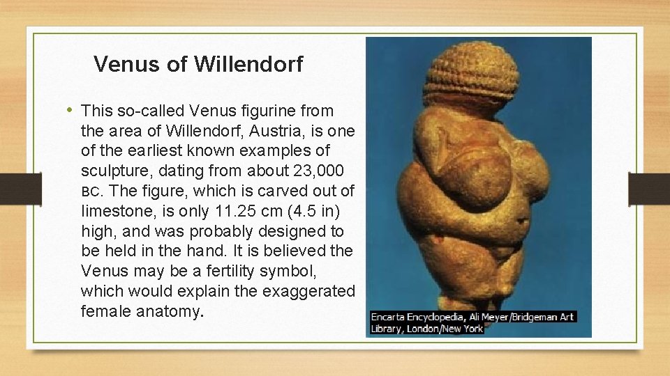 Venus of Willendorf • This so-called Venus figurine from the area of Willendorf, Austria,