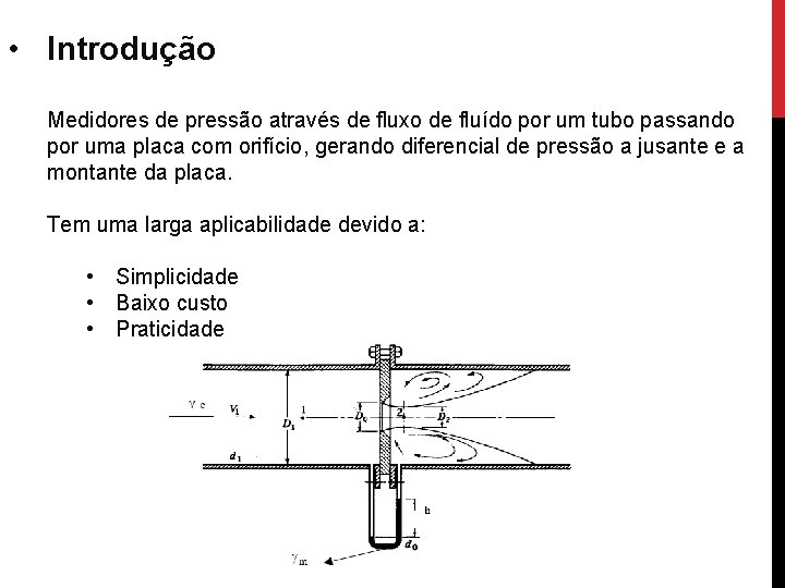  • Introdução Medidores de pressão através de fluxo de fluído por um tubo