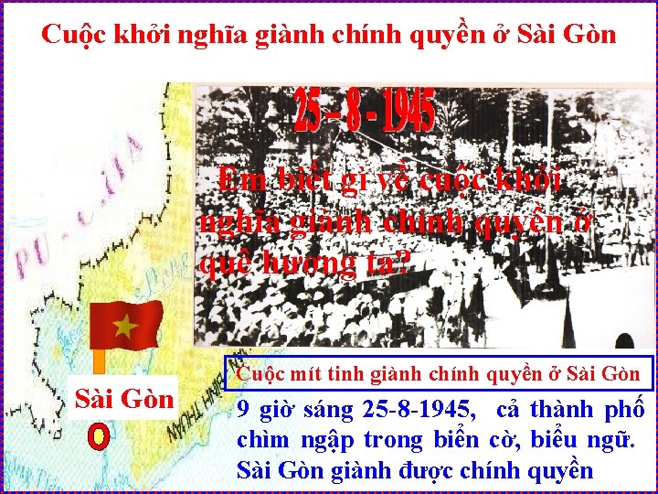 Cuộc khởi nghĩa giành chính quyền ở Sài Gòn Em biết gì về cuộc