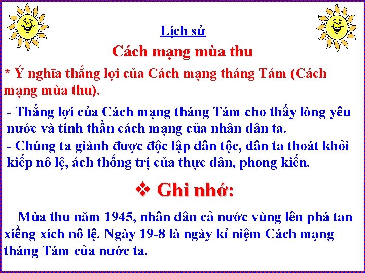 Lịch sử Cách mạng mùa thu * Ý nghĩa thắng lợi của Cách mạng