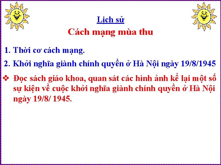 Lịch sử Cách mạng mùa thu 1. Thời cơ cách mạng. 2. Khởi nghĩa