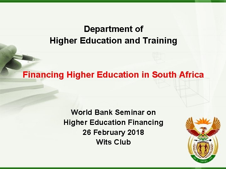 Department of Higher Education and Training Financing Higher Education in South Africa World Bank