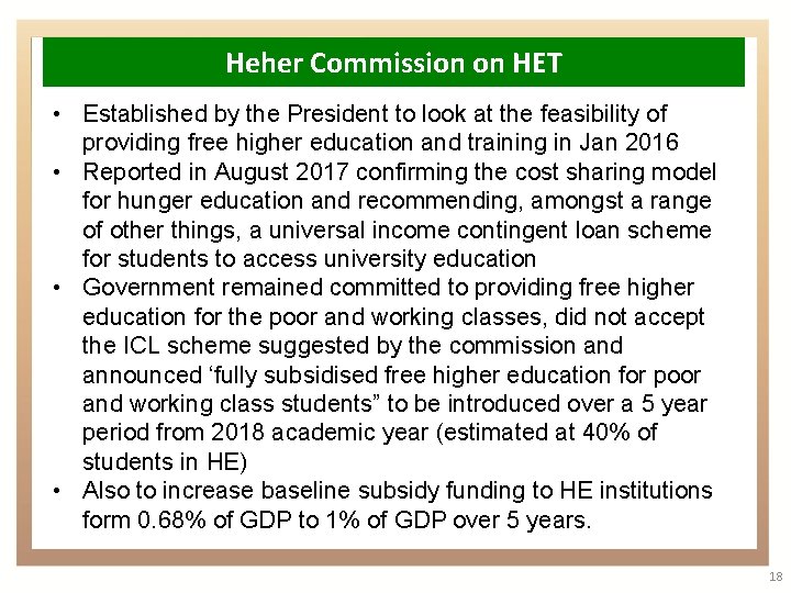 Heher Commission on HET • Established by the President to look at the feasibility