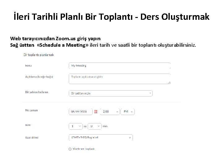 İleri Tarihli Planlı Bir Toplantı - Ders Oluşturmak Web tarayıcınızdan Zoom. us giriş yapın