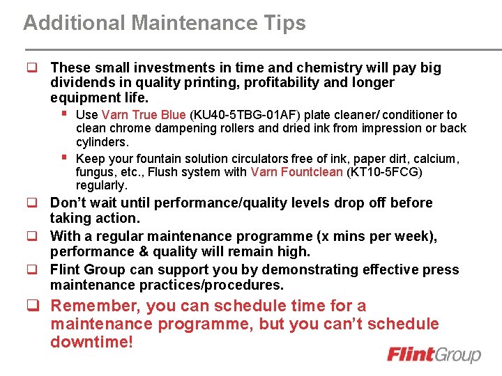 Additional Maintenance Tips q These small investments in time and chemistry will pay big