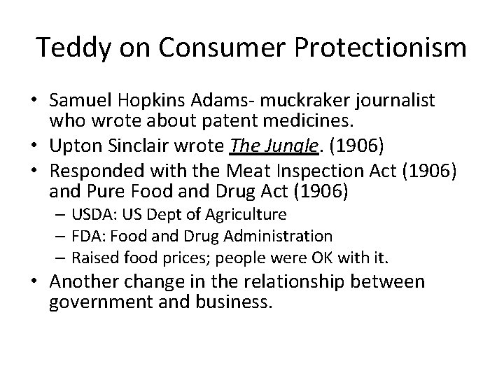 Teddy on Consumer Protectionism • Samuel Hopkins Adams- muckraker journalist who wrote about patent