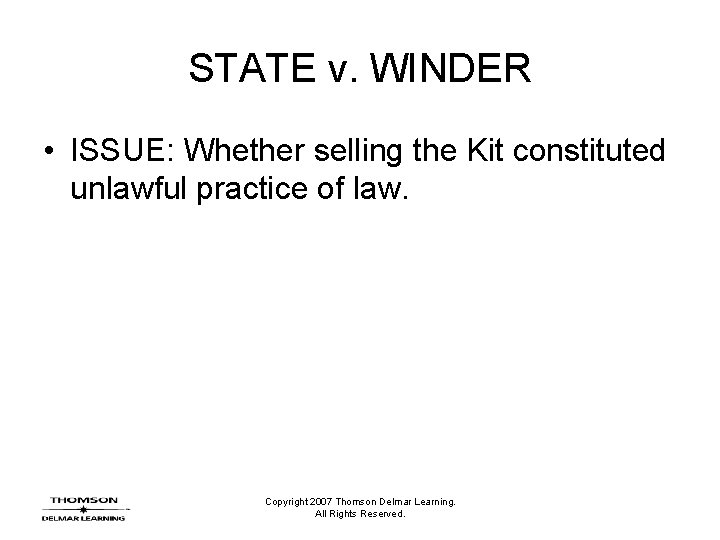 STATE v. WINDER • ISSUE: Whether selling the Kit constituted unlawful practice of law.