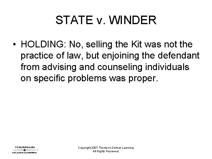 STATE v. WINDER • HOLDING: No, selling the Kit was not the practice of