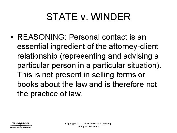 STATE v. WINDER • REASONING: Personal contact is an essential ingredient of the attorney-client