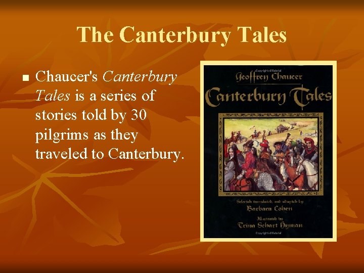 The Canterbury Tales n Chaucer's Canterbury Tales is a series of stories told by