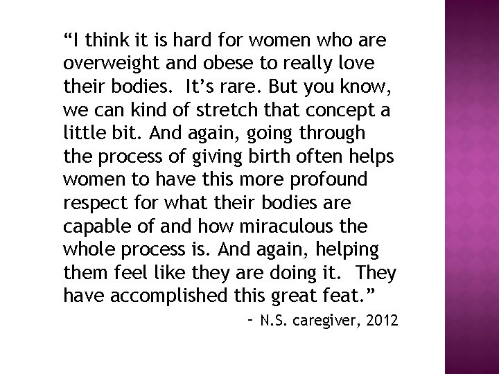 “I think it is hard for women who are overweight and obese to really