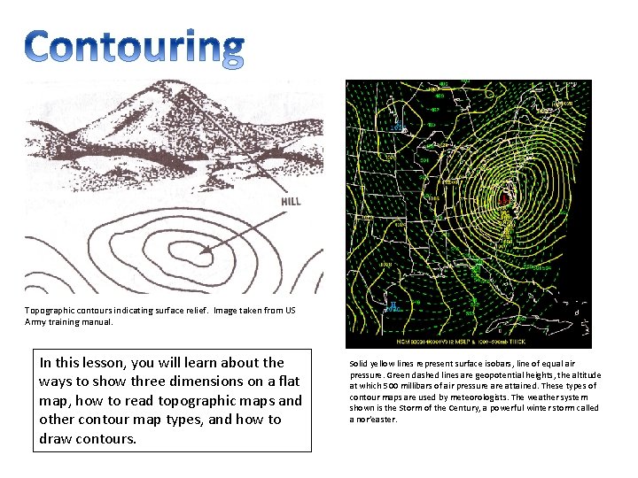 Topographic contours indicating surface relief. Image taken from US Army training manual. In this