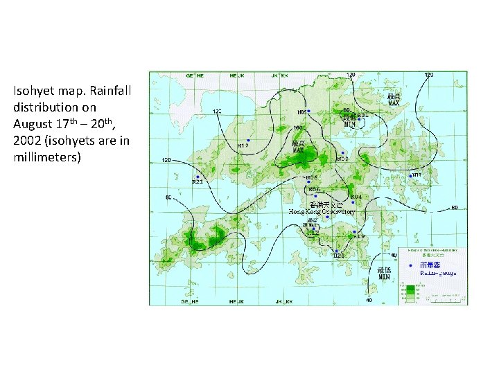 Isohyet map. Rainfall distribution on August 17 th – 20 th, 2002 (isohyets are
