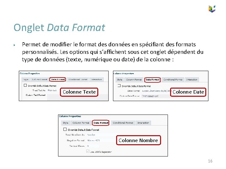 Onglet Data Format ▶ Permet de modifier le format des données en spécifiant des