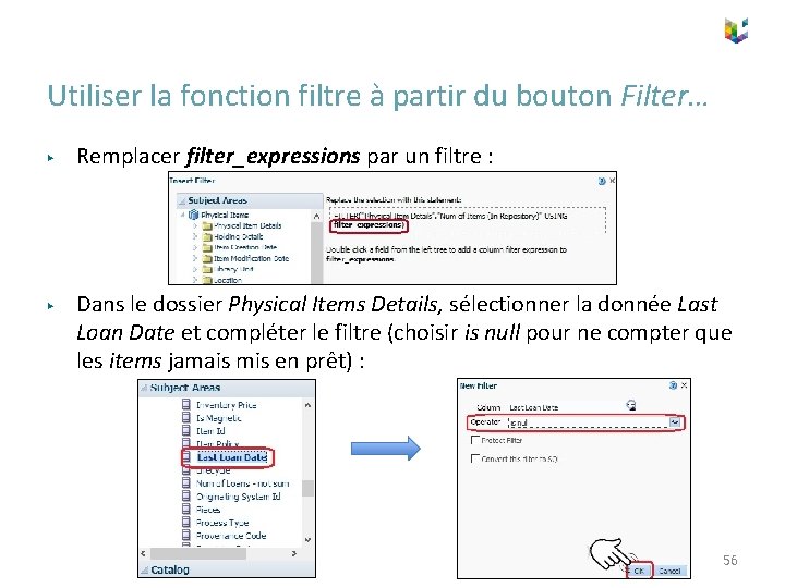 Utiliser la fonction filtre à partir du bouton Filter… ▶ ▶ Remplacer filter_expressions par