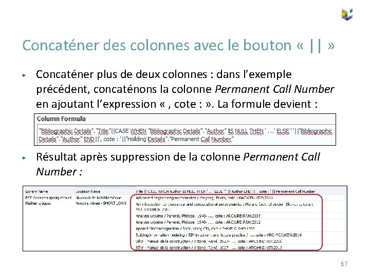 Concaténer des colonnes avec le bouton « || » ▶ ▶ Concaténer plus de