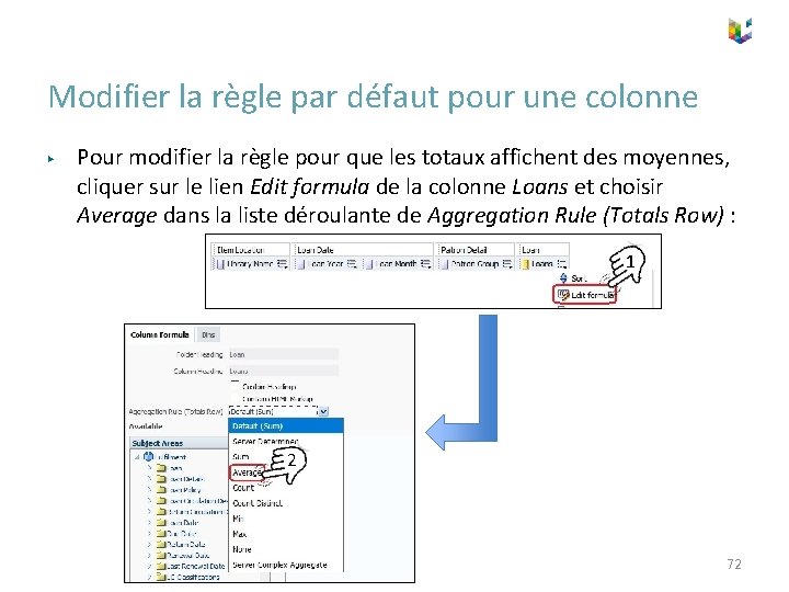 Modifier la règle par défaut pour une colonne ▶ Pour modifier la règle pour