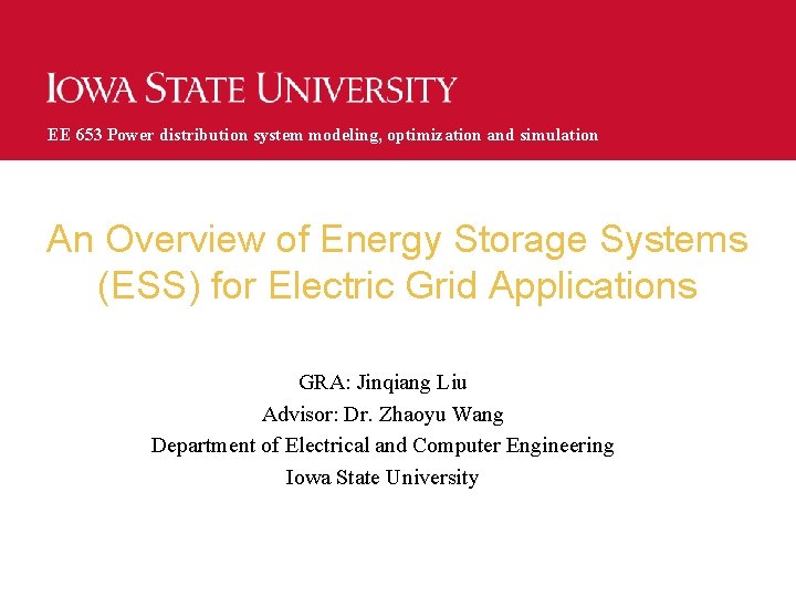 EE 653 Power distribution system modeling, optimization and simulation An Overview of Energy Storage