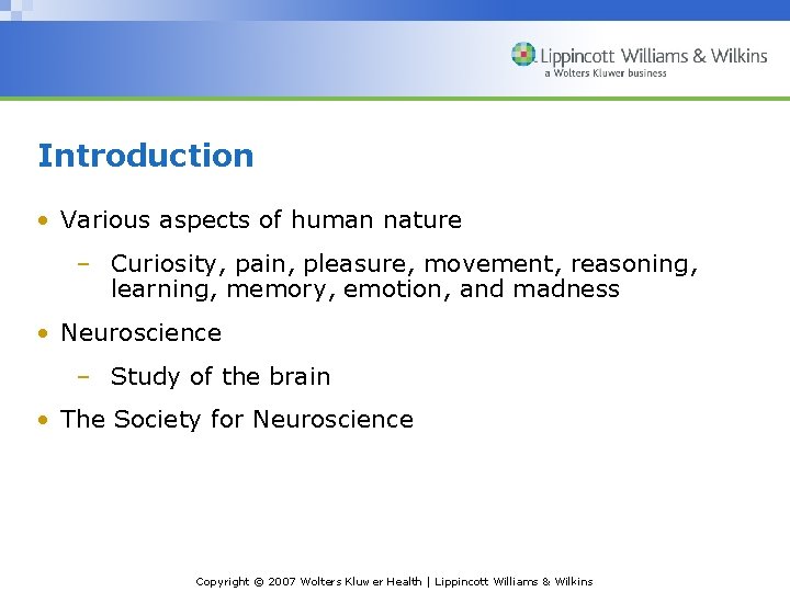 Introduction • Various aspects of human nature – Curiosity, pain, pleasure, movement, reasoning, learning,