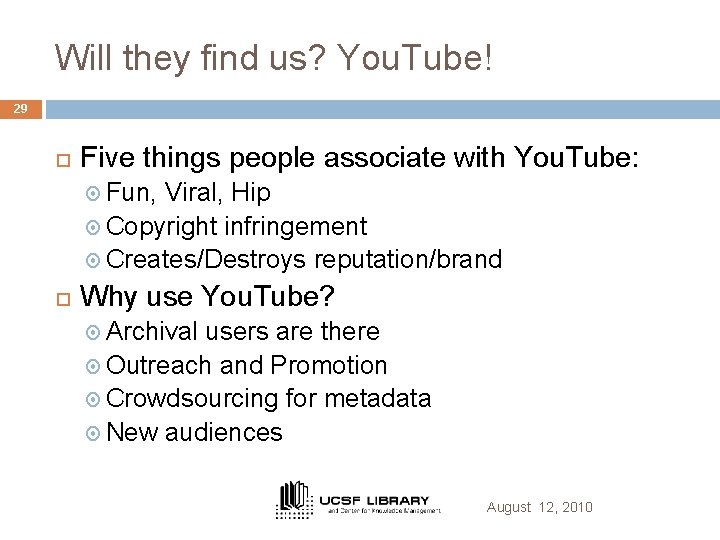 Will they find us? You. Tube! 29 Five things people associate with You. Tube: