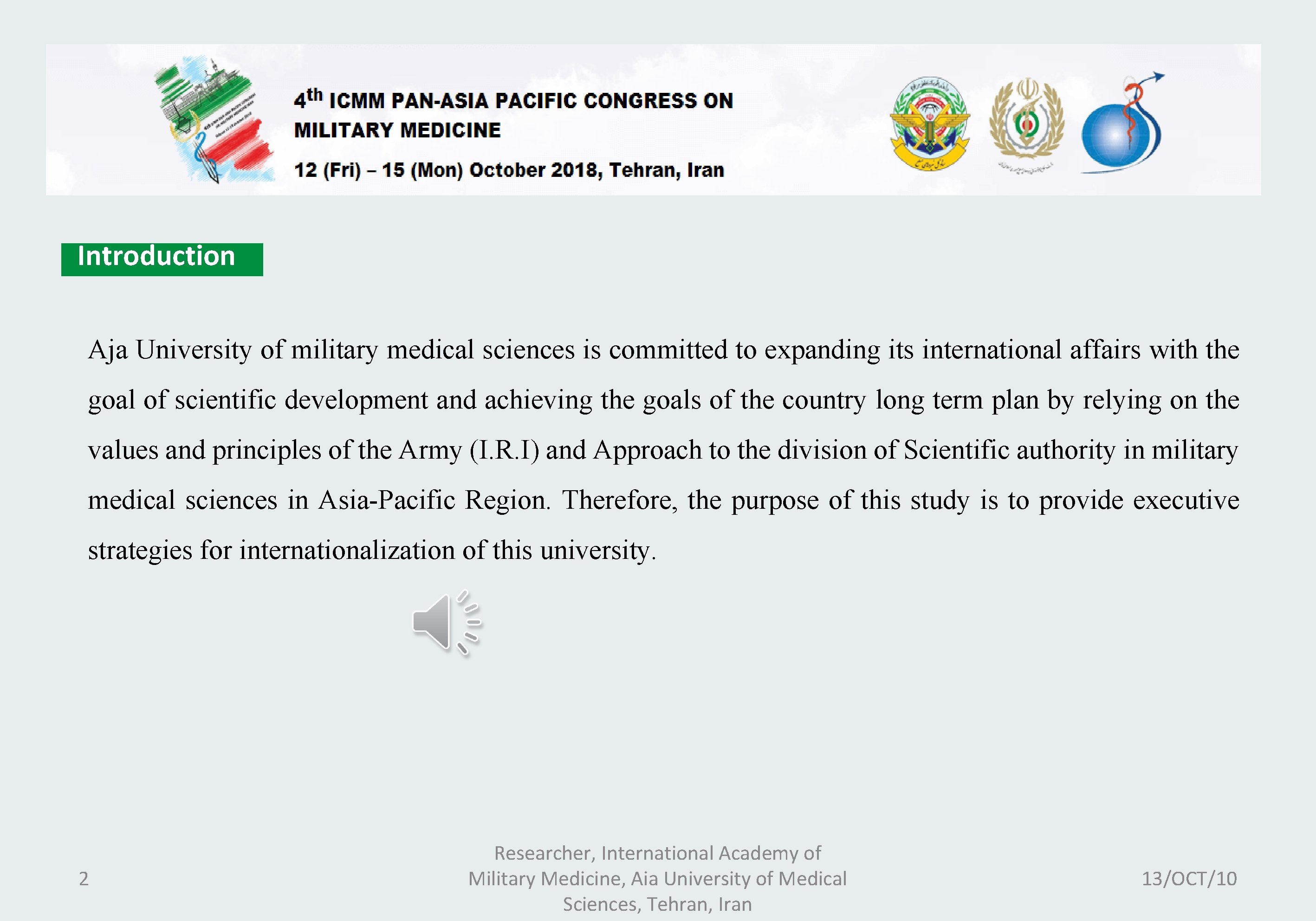 Introduction Aja University of military medical sciences is committed to expanding its international affairs