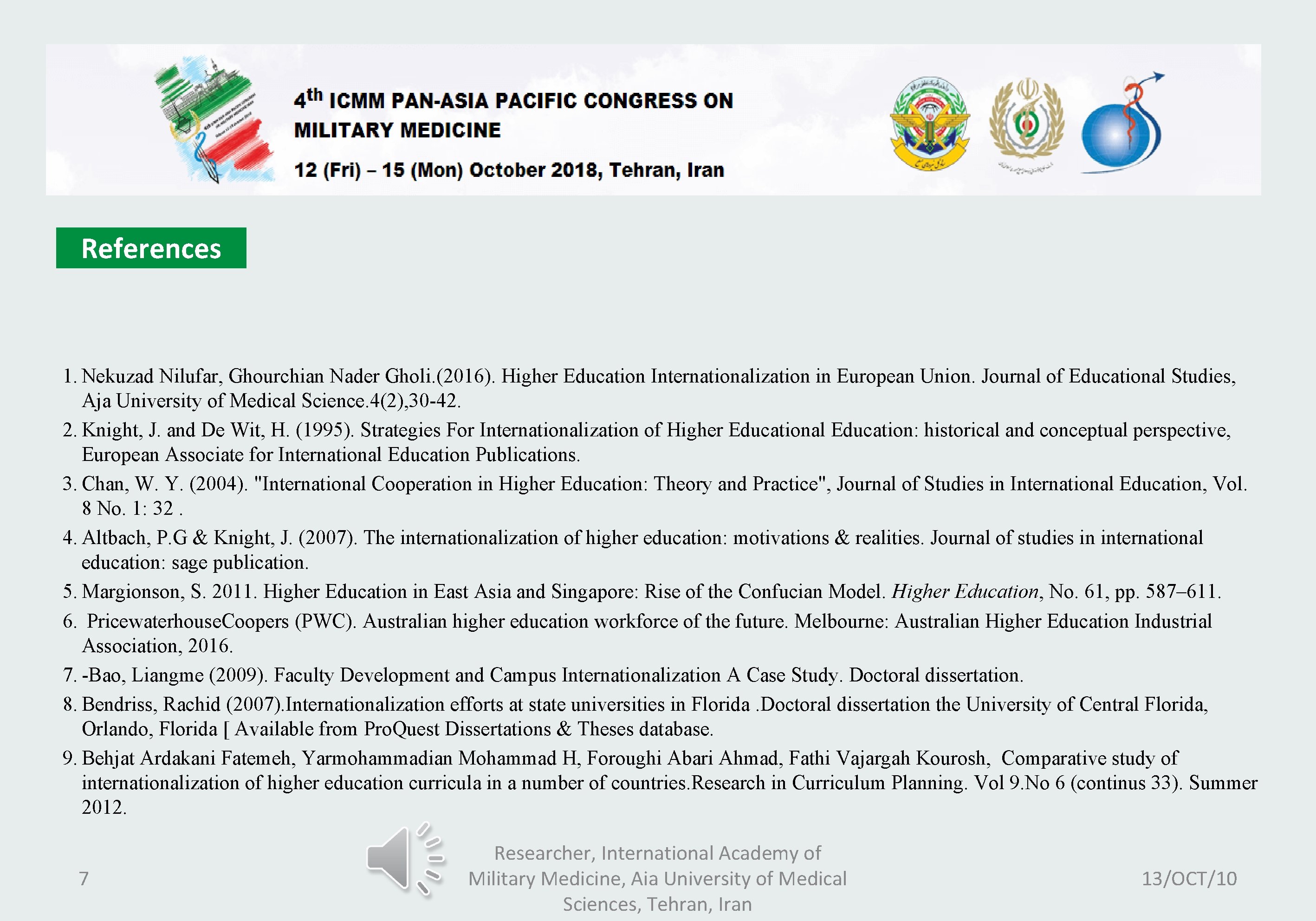 References 1. Nekuzad Nilufar, Ghourchian Nader Gholi. (2016). Higher Education Internationalization in European Union.